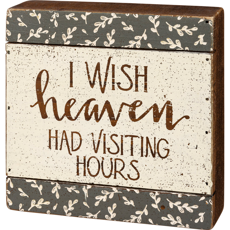 I Wish Heaven Had Visiting Hours Slat Box Sign (Pack of 2)