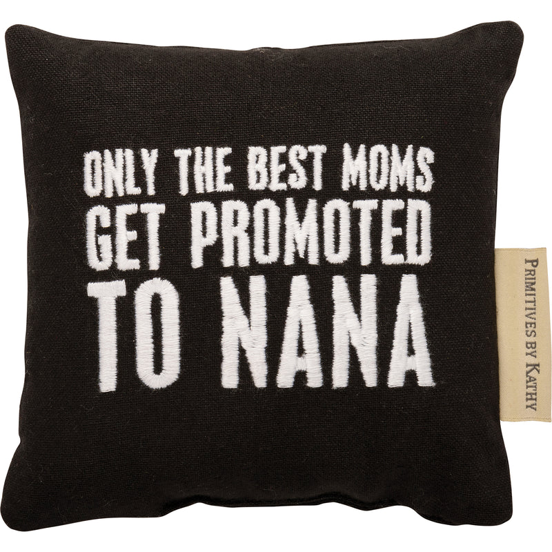 Best Moms Get Promoted To Nana Mini Pillow (Pack of 2)
