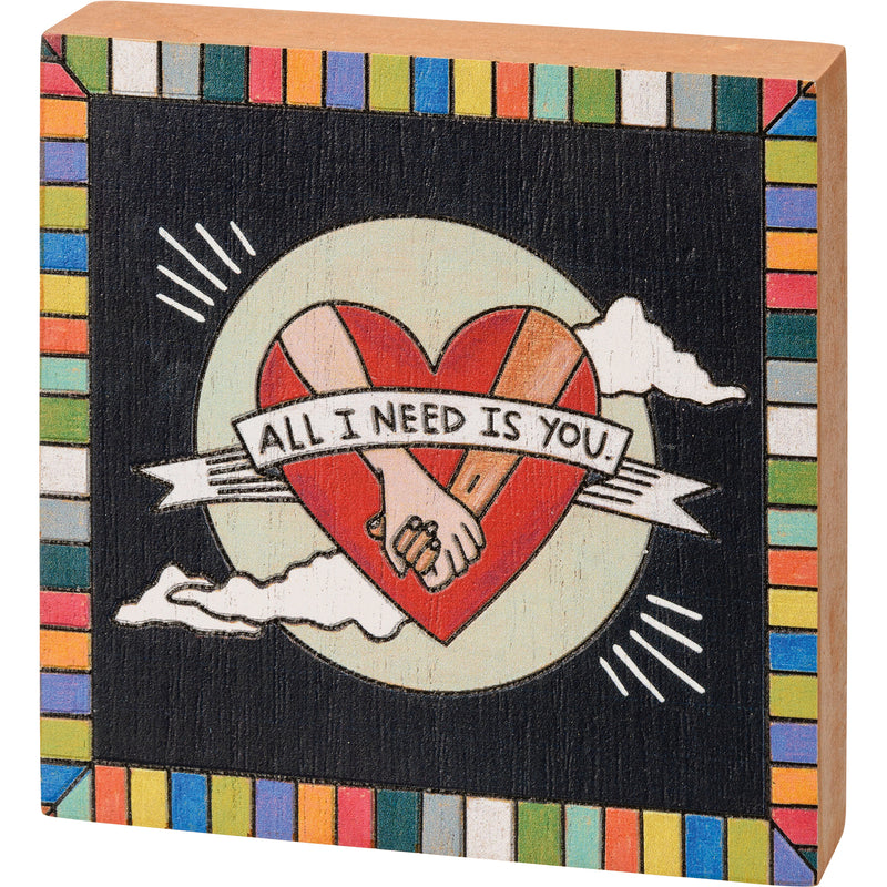 All I Need Is You Block Sign  (Pack of 4)