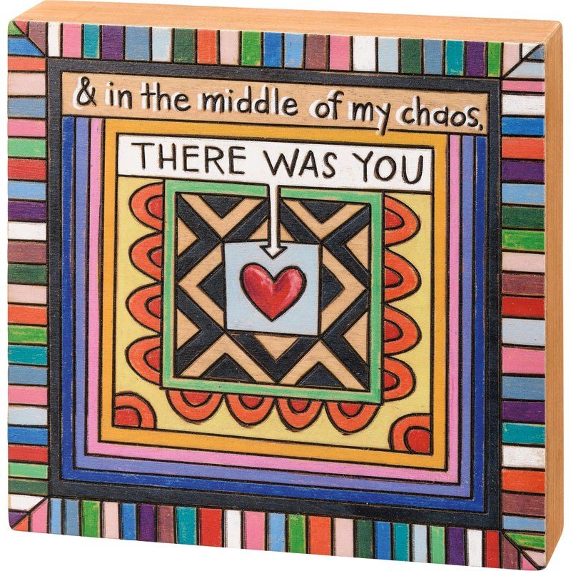 In The Middle Of My Chaos There Was You Box Sign  (Pack of 2)