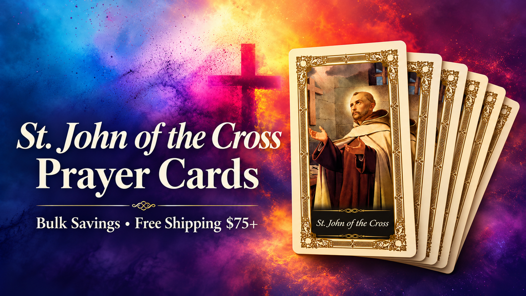 St. John of the Cross Prayer Cards available in bulk for Catholic parishes, retreats and religious gifts