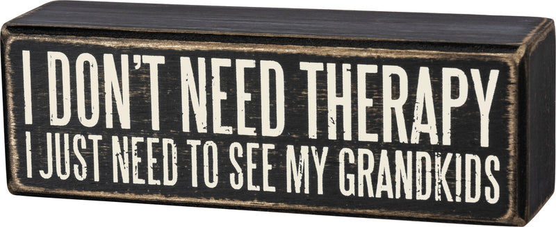 I Just Need To See My Grandkids Box Sign  (Pack of 2)