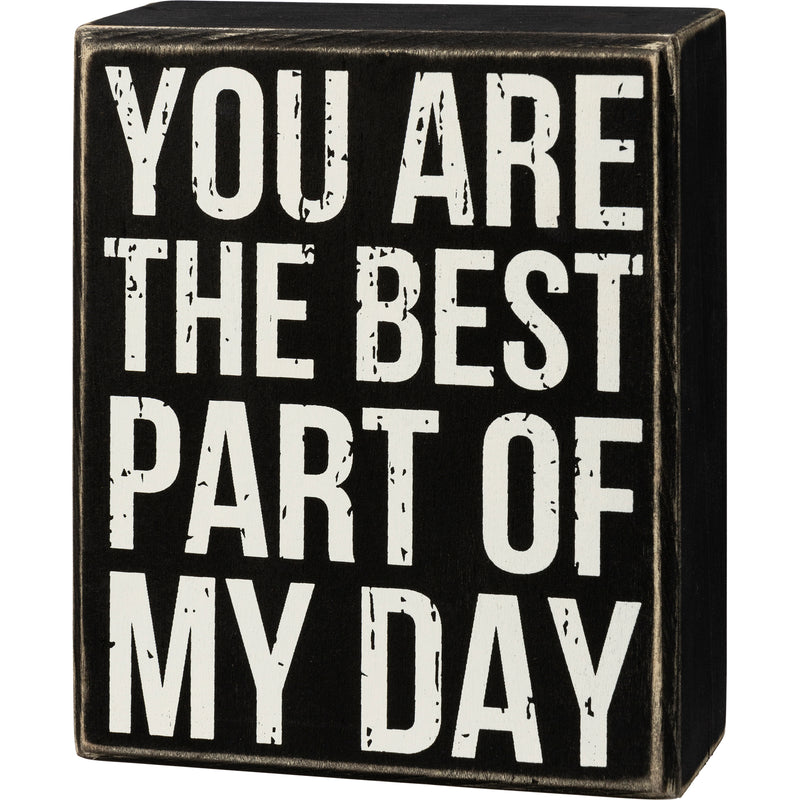 You Are The Best Part Of My Day Box Sign  (Pack of 2)