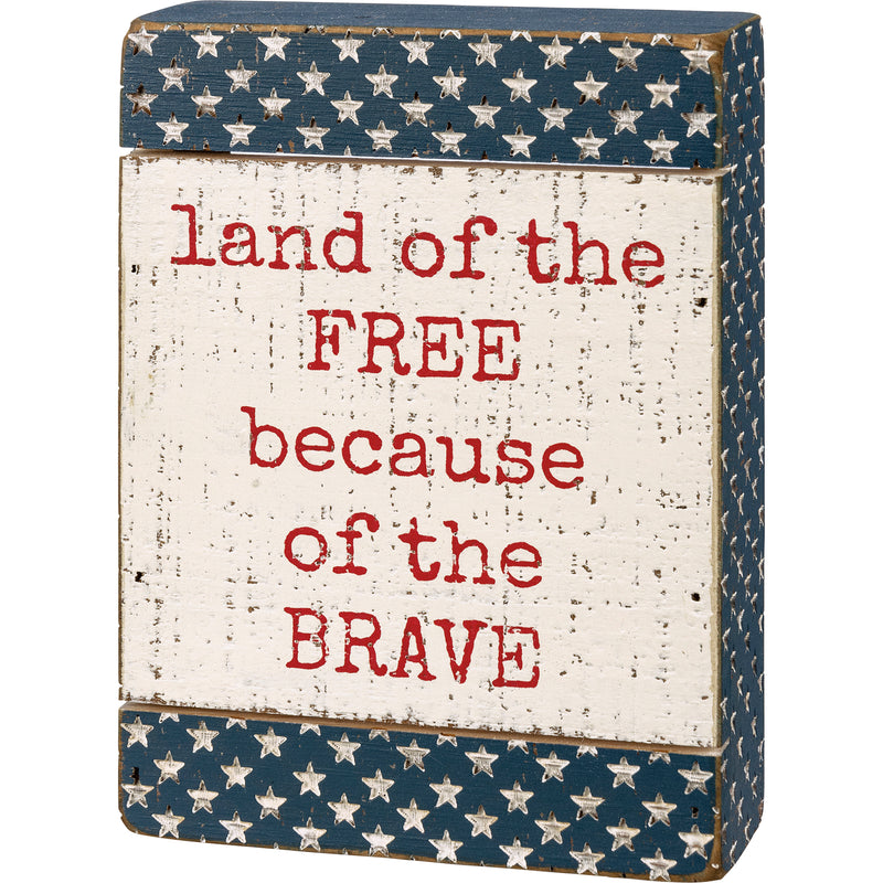 Free Because Of The Brave Slat Box Sign (Pack of 2)