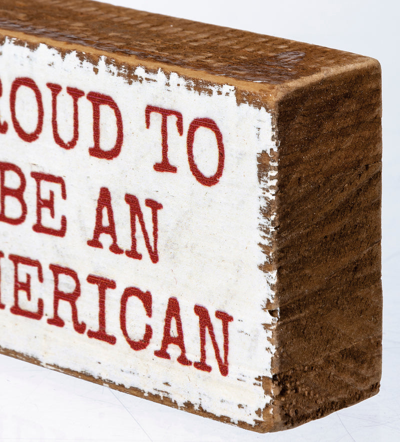 Proud To Be An American Block Sign (Pack of 4)