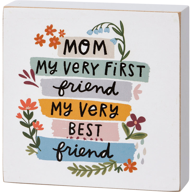 Mom My First Friend My Best Friend Block Sign  (Pack of 4)