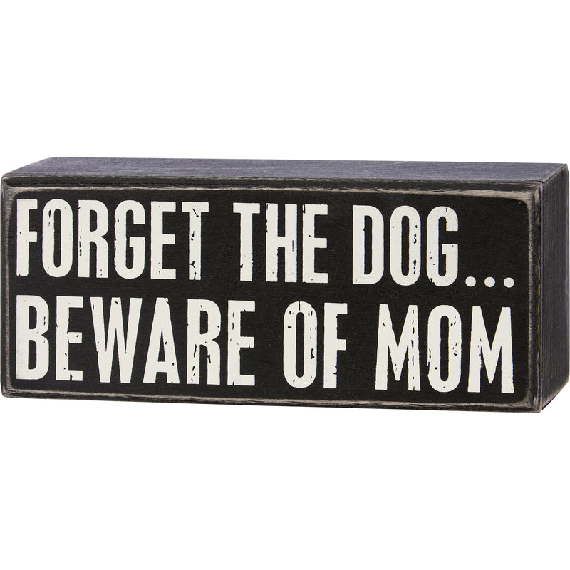 Forget The Dog Beware Of Mom Box Sign  (Pack of 2)