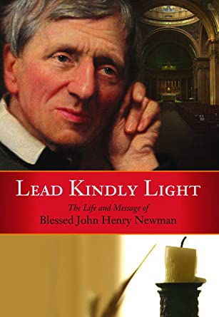 Lead Kindly Light: The Life and Message of Blessed John Henry Newman (DVD)