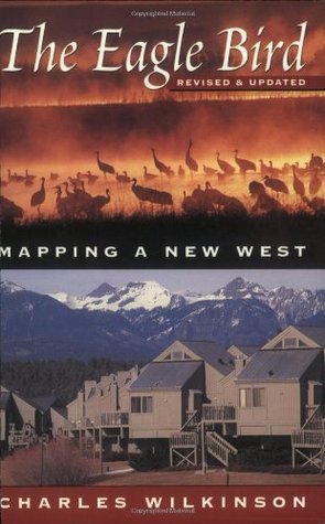 The Eagle Bird: Mapping a New West (Paperback)