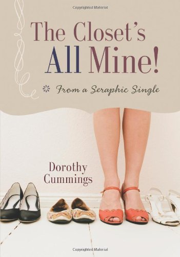The Closet’s All Mine!: From a Seraphic Single (Paperback)
