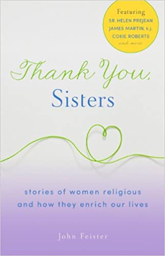 Thank You, Sisters: Stories of Women Religious and How They Enrich Our Lives (Paperback)