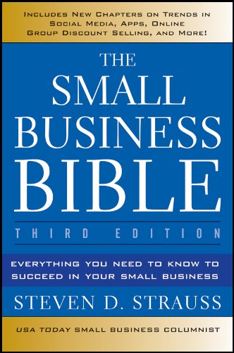 The Small Business Bible: Everything You Need to Know to Succeed in Your Small Business (Paperback)