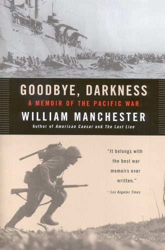 Goodbye, Darkness: A Memoir of the Pacific War (Paperback)