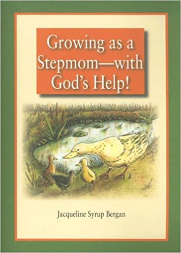 Growing As A Stepmom--With God&
