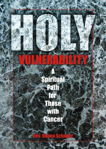 Holy Vulnerability: A Spiritual Path for Those with Cancer (Paperback)