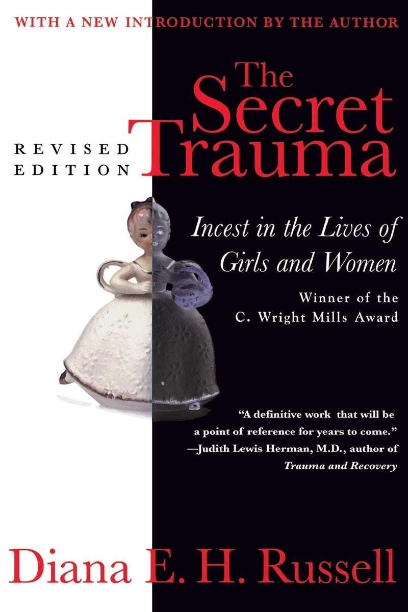 The Secret Trauma: Incest in the Lives of Girls and Women (Paperback)