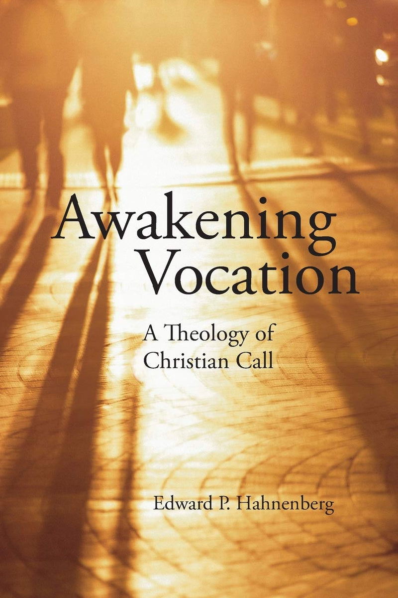 Awakening Vocation: A Theology of Christian Call (Paperback)