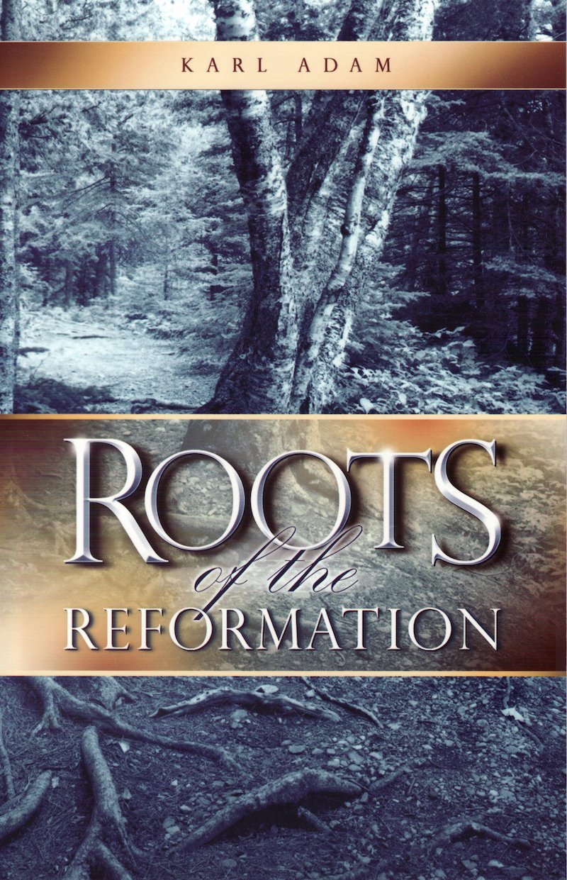 Roots of the Reformation (Paperback)