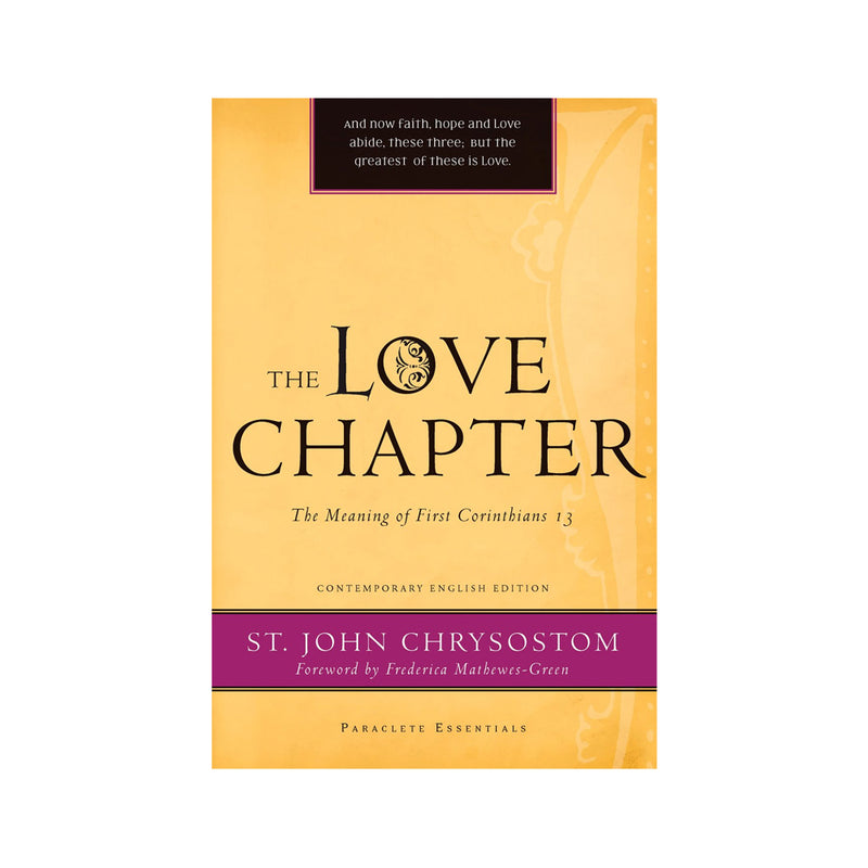 The Love Chapter-The Meaning of First Corinthians 13 (Paperbook)
