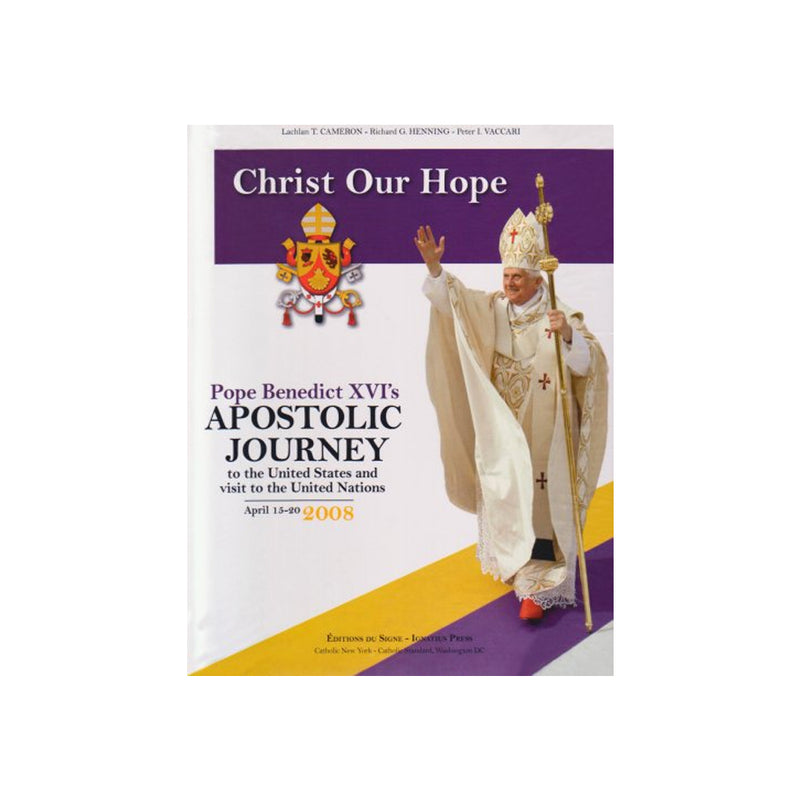 Christ Our Hope: Pope Benedict XVI&