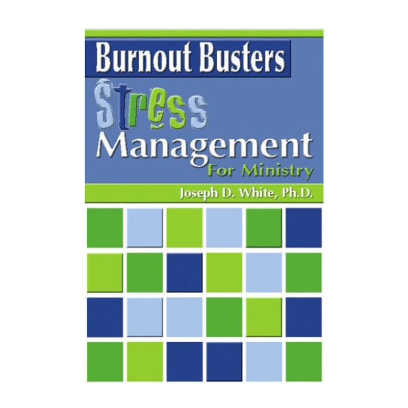 Burnout Busters Stress Management for Ministry (Paperbook)