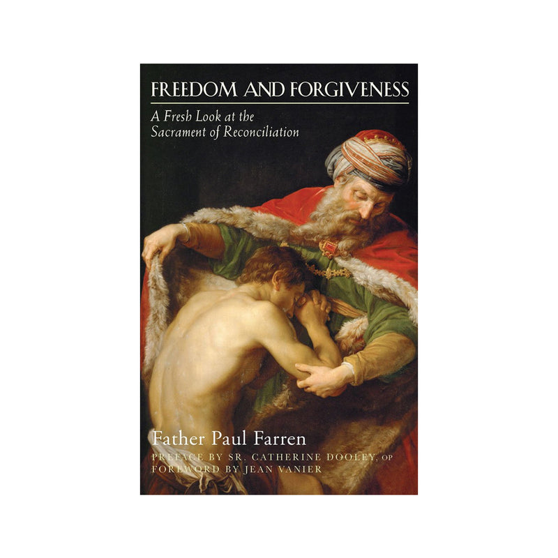 Freedom and Forgiveness: A Freshh Look at the Sacrament of Reconciliation (Paperbook)