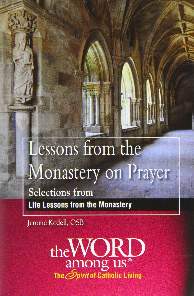 Lessons from the Monastery on Prayer: Selections from "Life Lessons from the Monastery" (Paperback)