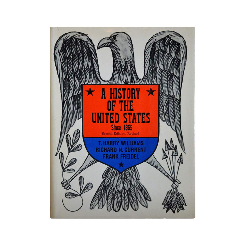 A History of the United Stated Since 1865, (Hardback without cover), 1969  (Paperbook)