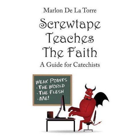 Screwtape Teaches the Faith: A Guide for Catechists (Paperback)