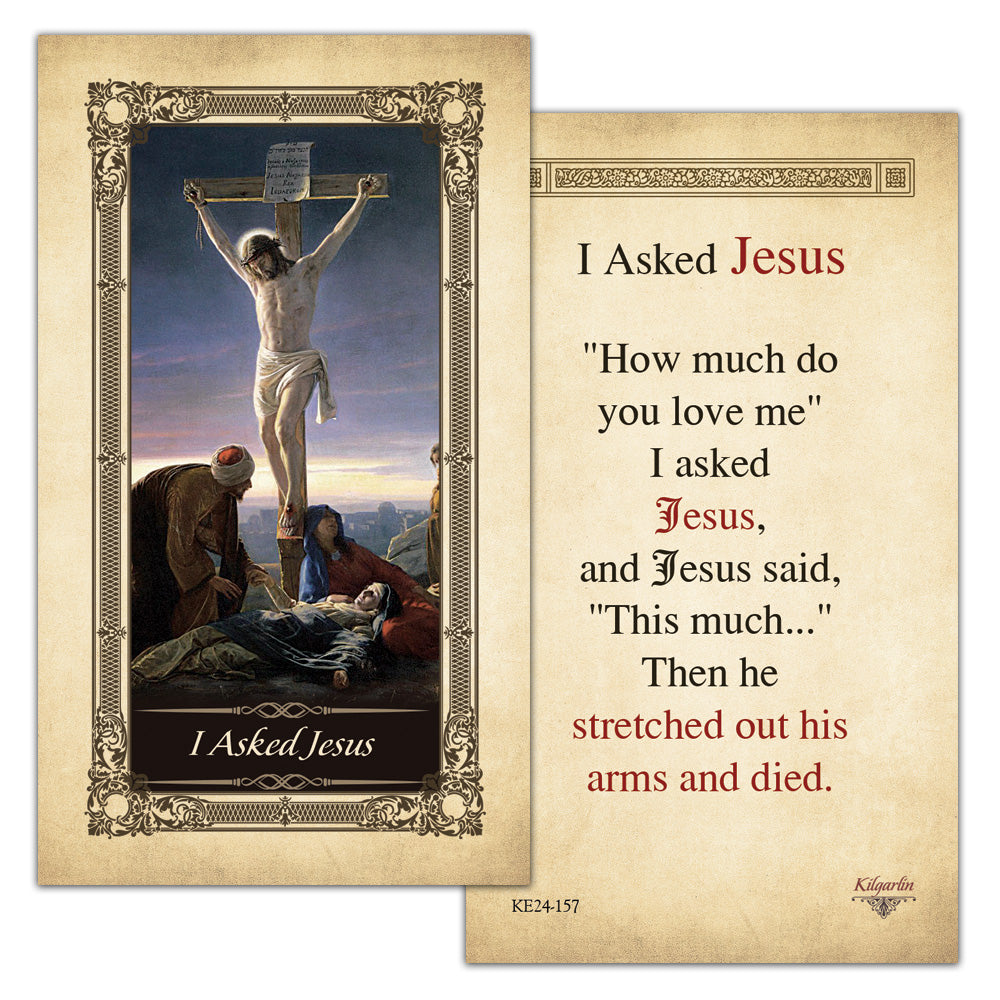 I Asked Jesus laminated Catholic prayer card with Crucifixion artwork and devotional message