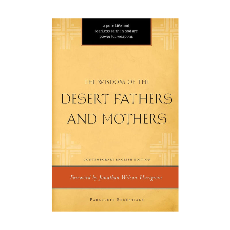 The Wisdom of the Desert Fathers and Mothers (Paraclete Essentials) (Paperbook)