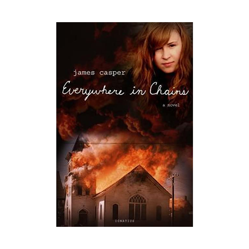 Everywhere in Chains: A Novel (Hardcover)
