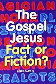The Gospel Jesus: Fact or Fiction? (Paperback)