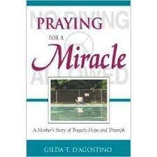 Praying for a Miracle: A Mother&