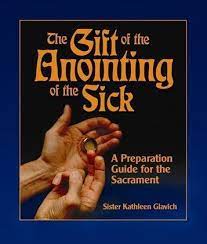 The Gift of the Anointing of the Sick: A Preparation Guide for the Sacrament (Paperback)