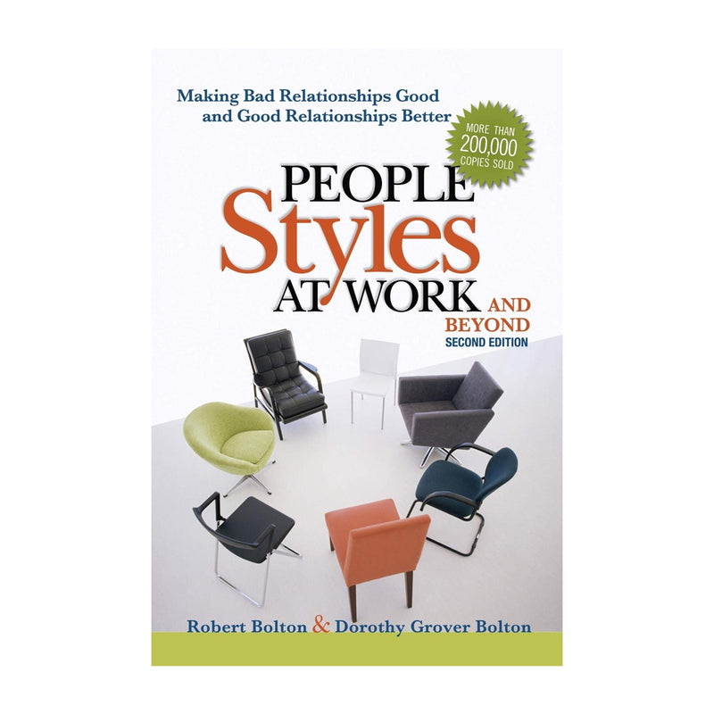 People Styles at Work: Making Bad Relationships Good and Good Relationships Better (Paperbook)