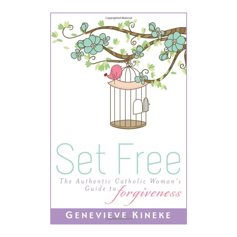 Set Free: The Authentic Catholic Woman&