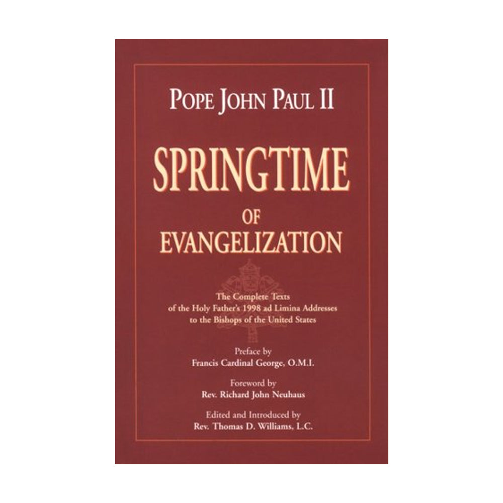 Springtime of Evangelization: The Complete Texts of the Holy Father&
